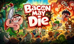 Play Bacon May Die now!