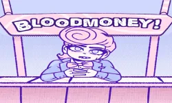 BLOODMONEY!
