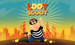 Loot & Scoot